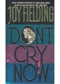 Fielding, Joy - Don't Cry Now