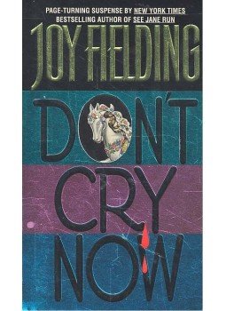 Fielding, Joy - Don't Cry Now Fielding, Joy - Don't Cry Now, null 1996 antikvár könyv