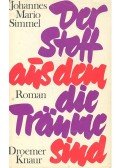 Simmel, Johannes Mario - Der Stoff aus dem die Träume sind