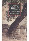 Carol Shields - La mémoire des pierres