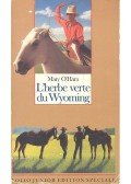 O'HARA, MARY - L'herbe verte du Wyoming