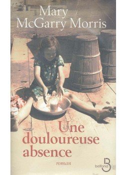 McGARRY MORRIS, MARY - Une douloureuse absence McGARRY MORRIS, MARY - Une douloureuse absence, 2006 antikvár könyv