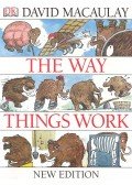 MACAULAY, DAVID - ARDLEY, NEIL - The Way Things Work