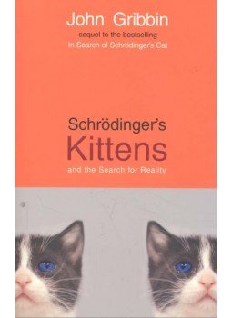 Gribbin, John - Schrödinger's Kittens and the Search for Reality Gribbin, John - Schrödinger's Kittens and the Search for Reality, null 1995 antikvár könyv