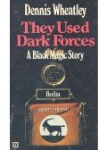 Wheatley, Dennis - They Used Dark Forces