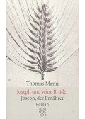 Thomas Mann - Joseph und seine Brüder - Joseph, der Ernährer