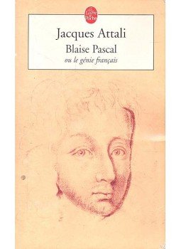 Attali, Jacques - Blaise Pascal ou le génie français Attali, Jacques - Blaise Pascal ou le génie français, null 2000 antikvár könyv