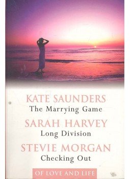 SAUNDERS, KATE - HARVEY, SARAH - MORGAN, STEVIE - The Marrying Game - Long Division - Checking Out SAUNDERS, KATE - HARVEY, SARAH - MORGAN, STEVIE - The Marrying Game - Long Division - Checking Out, 2002 antikvár könyv
