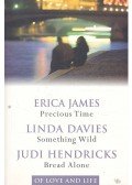 JAMES, ERICA - DAVIES, LINDA - HENDRICKS, JUDI - Precious Time - Something Wild - Bread Alone