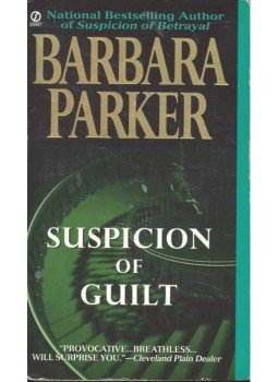 Barbara Parker - Suspicion of Guilt Barbara Parker - Suspicion of Guilt, null 1996 antikvár könyv