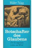 Walter Nigg - Botschafter des Glauben - Der EvangelistenLeben und Werk