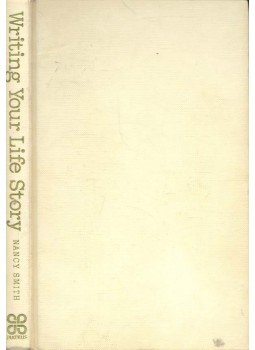 SMITH, NANCY - Writing your Life Story - A Step-By-Step Guide To Writing Your Autobiography SMITH, NANCY - Writing your Life Story - A Step-By-Step Guide To Writing Your Autobiography, null 1993 antikvár könyv