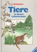 Dröscher, Vitus B. - Tiere in ihrem Lebensraum