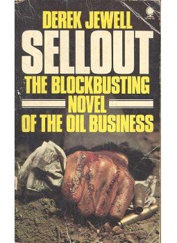 JEWELL, DEREK - Sellout - The Blockbusting Novel of the Oil Business, null 1975 antikvár könyv