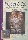 GÖTZ, EVA-MARIA - WOLF, GESINE - Perser und Co. - Langhaarkatzen und Exotic Shorthair