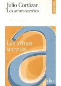 Julio Cortázar - Las armas secretas / Les armes secrétes