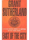 SUTHERLAND, GRANT - East of the City