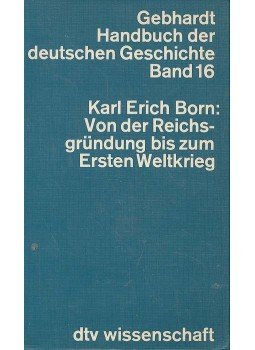 BORN, KARL ERICH - Von der Reichsgründung bis zum Ersten Weltrieg, null 1975 antikvár könyv