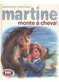 DELAHAYE, GILBERT - MARLIER, MARCEL - Martine monte à cheval