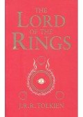 J. R. R. Tolkien - The Lord of the Rings Trilogy - The Fellowship of the Ring; The Two Towers; The Return of the King