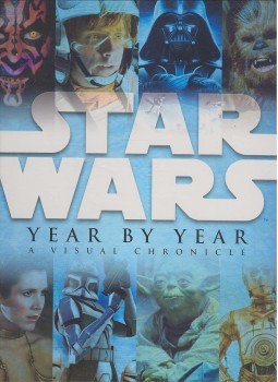 Wallace, Daniel - Star Wars Year by Year - A Visual Chronicle Wallace, Daniel - Star Wars Year by Year - A Visual Chronicle, null 2010 antikvár könyv
