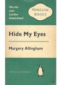 ALLINGHAM? MARGERY - Hide My Eyes