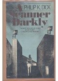 Philip K. Dick - A Scanner Darkly