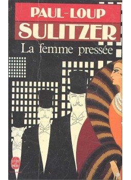 Sulitzer, Paul-Loup - La femme pressée, null 1987 antikvár könyv