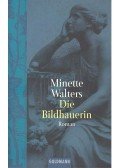 Minette Walters - Die Bildhauerin
