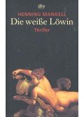 Henning Mankell - Die weiße Löwin