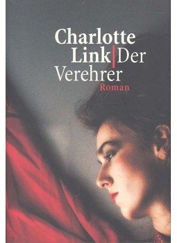 Link, Charlotte - Der Verehrer Link, Charlotte - Der Verehrer, null 1998 antikvár könyv