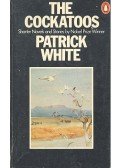 White, Patrick - The Cockatoos