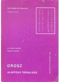 HALÁSZ, LÁSZLÓNÉ DR. - GERGELY, LÁSZLÓNÉ - Orosz alapfokú társalgás