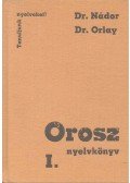 Nádor Gabriella dr.,Orlay Nóra dr. - Orosz nyelvkönyv I.