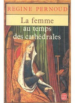 Pernoud, Régine - La femme au temps des cathédrales, null 1980 antikvár könyv