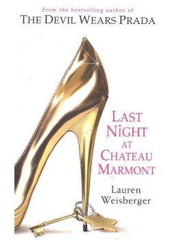 Lauren Weisberger - Last night at Chateau Marmont Lauren Weisberger - Last night at Chateau Marmont, London 2010 antikvár könyv
