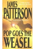 James Patterson - Pop Goes the Weasel