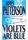 James Patterson - Violets are Blue