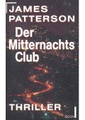 James Patterson - Der Mitternachtsclub