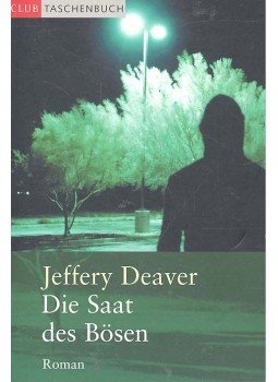 Jeffery Deaver - Die Saat des Bösen Jeffery Deaver - Die Saat des Bösen, null 2001 antikvár könyv