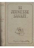 Caldwell, Taylor - Si jeunesse savait