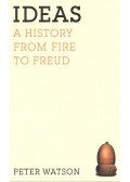Watson, Peter - Ideas - A History From Fire To Freud