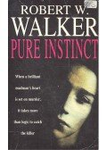 WALKER, ROBERT W. - Pure Instinct