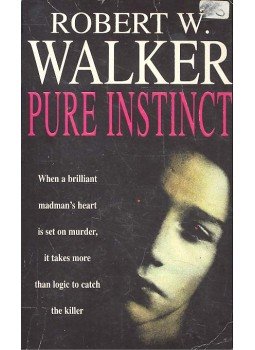 WALKER, ROBERT W. - Pure Instinct WALKER, ROBERT W. - Pure Instinct, null 1995 antikvár könyv