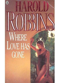 Harold Robbins - Where Love Has Gone Harold Robbins - Where Love Has Gone, null 1992 antikvár könyv