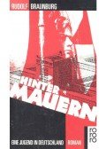Braunburg, Rudolf - Hinter Mauern - eine Jugend in Deutschland