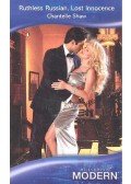 SHAW, CHANTELLE - Ruthless Russian, Lost Innocence