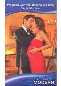 Mortimer, Carole - Pregnant with the Billionaire's Baby