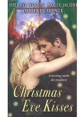 WOODS, SHERRYL - JACOBS, HOLLY - GARDNER, DARLENE - Christmas Eve Kisses - Santa, Baby; Assignment Humbug; Deck the Halls