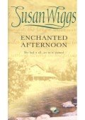 Susan Wiggs - Enchanted Afternoon